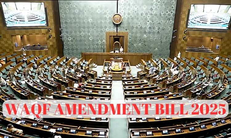 Waqf Amendment Bill 2025